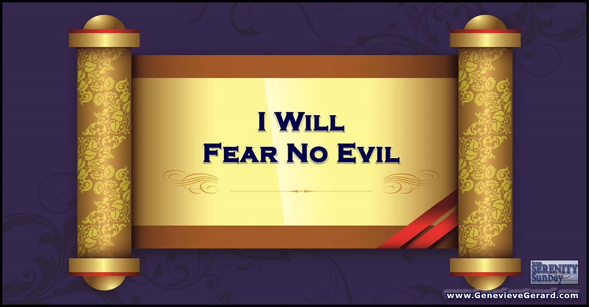 I Will Fear No Evil Genevieve Gerard