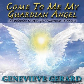 Come To My Guardian Angel Meditation by Genevieve Come To Me My Guardian Angel Meditation by Genevieve Gerard