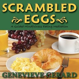 Scrambled Eggs Guided Meditation by Genevieve Scrambled Eggs Mindfulness Meditation by Genevieve Gerard
