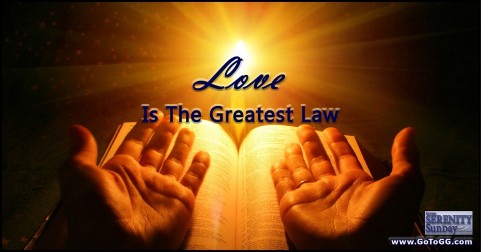 Love is the Greatest Law - Serenity Sunday article by Genevieve Gerard